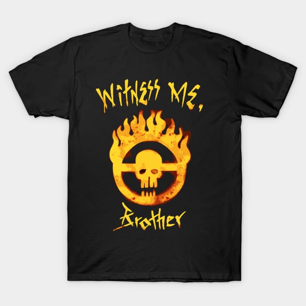 Witness Me Brother T-Shirt by BobbyDoran